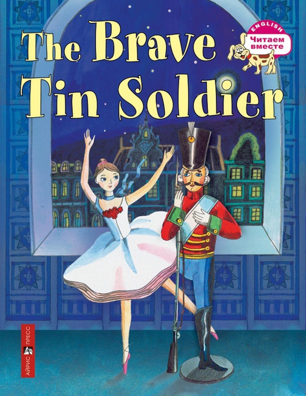 Стойкий оловянный солдатик. The Brave Tin Soldier (на англ.яз.)