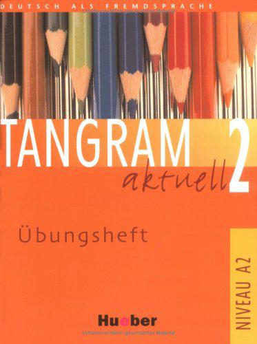 Tangram aktuell 2. Ubungsheft. №A2