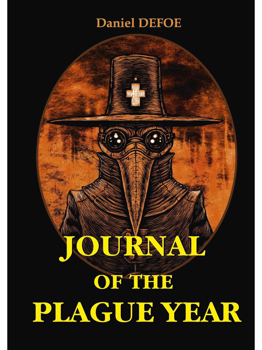 Journal of the Plague Year = Дневник чумного года: на англ.яз