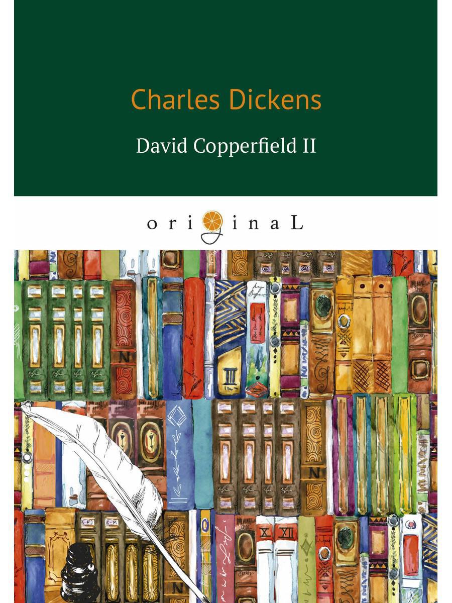 David Copperfield 2 = Дэвид Копперфилд 2: роман на англ.яз