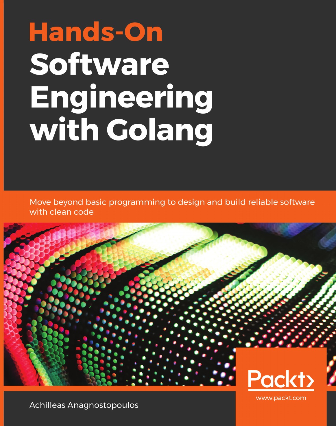 Hands-On Software Engineering with Golang