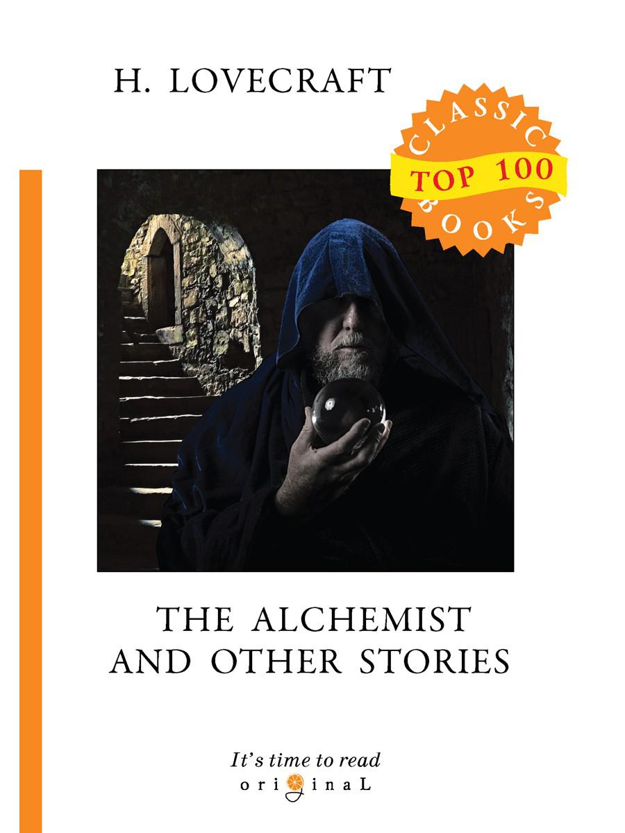 The Alchemist and Other Stories. Алхимик и другие истории (на английском языке)