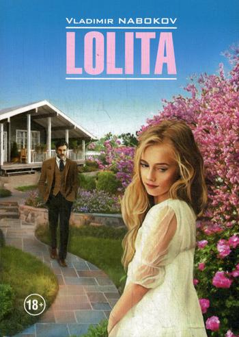 Lolita = Лолита (книга для чтения на английском языке, неадаптир.)