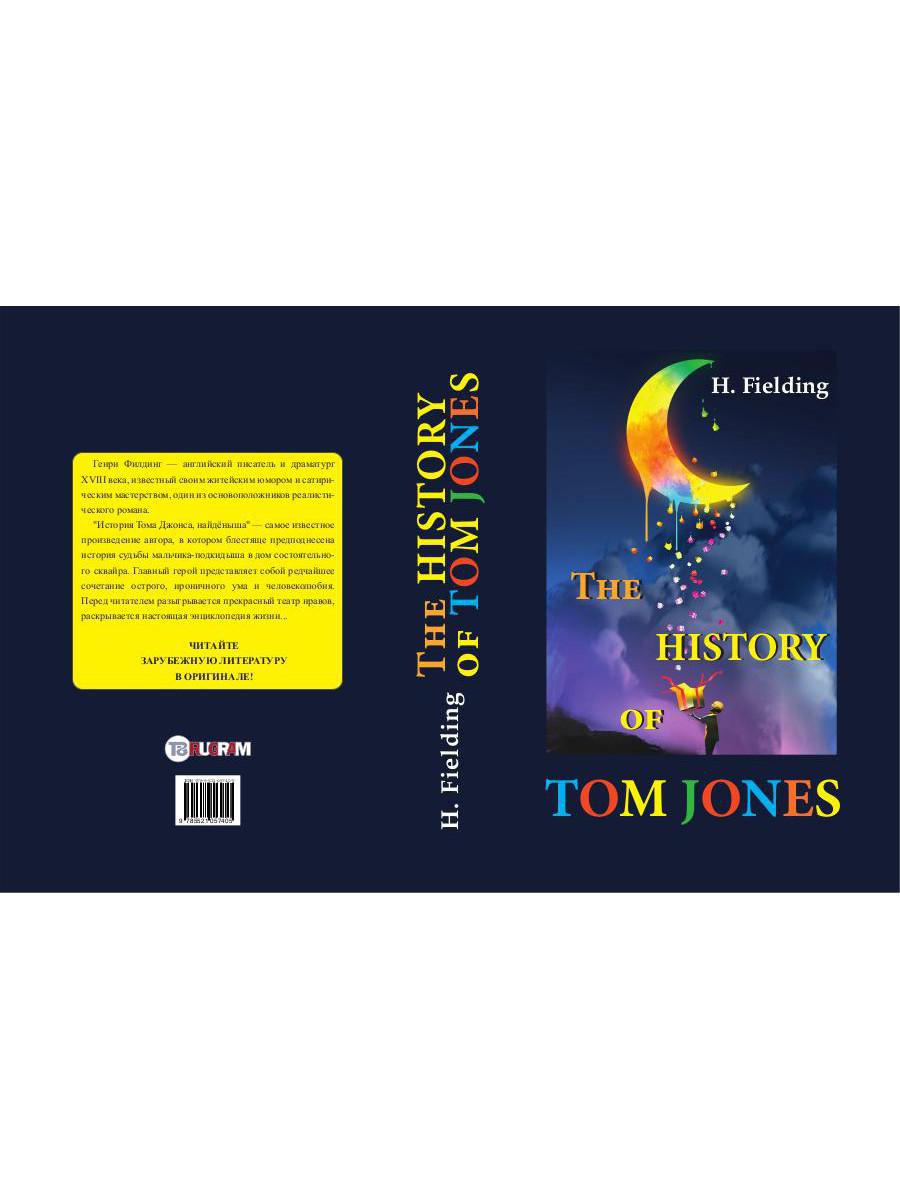 Книга «The History of Tom Jones. История Тома Джонса, найденыша (на  английском языке)» (Fielding Henry) — купить с доставкой по Москве и России