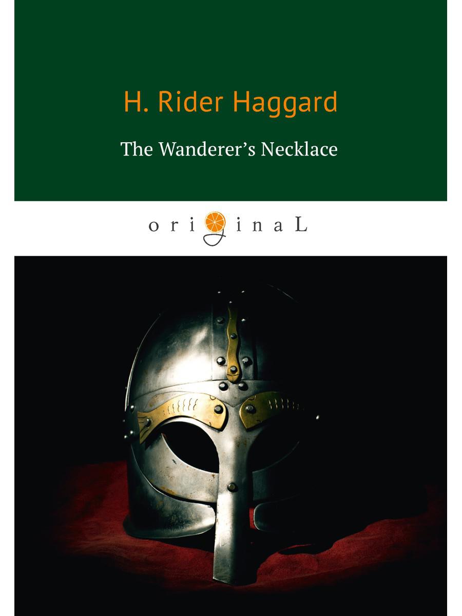 The Wanderer’s Necklace = Ожерелье странника: роман на англ.яз