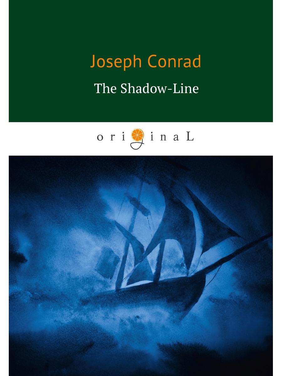 The Shadow-Line = Теневая линия: роман на англ.яз