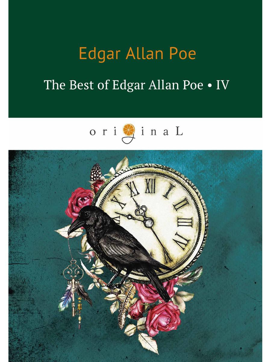 The Best of Edgar Allan Poe. Vol. 4 = Эдгар Аллан По. Избранное: на англ.яз