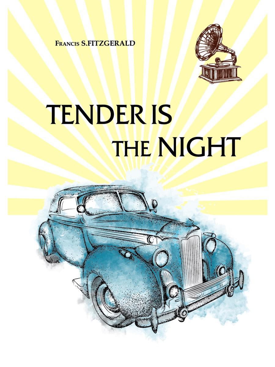 Tender Is the Night. Ночь нежна (роман на английском языке)