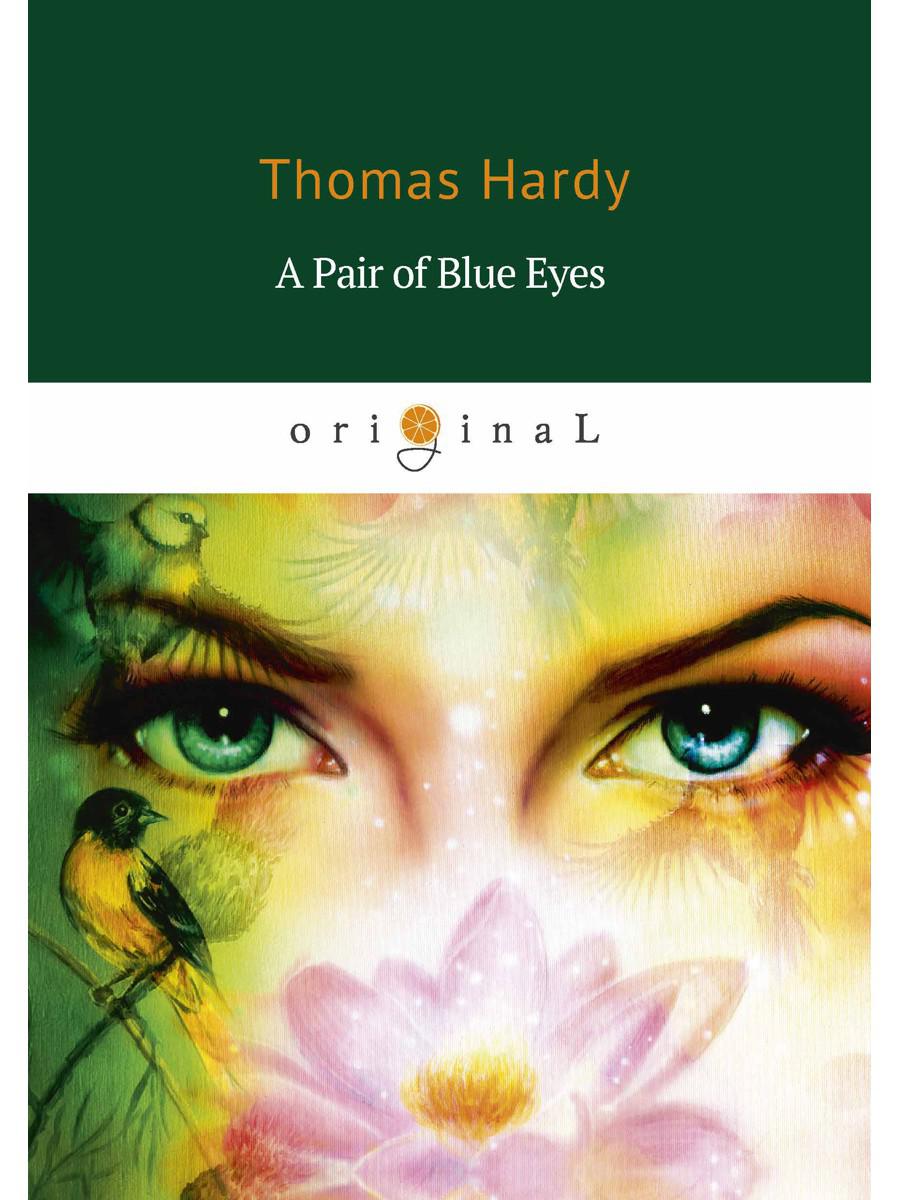 A Pair of Blue Eyes. Пара голубых глаз (роман на английском языке)