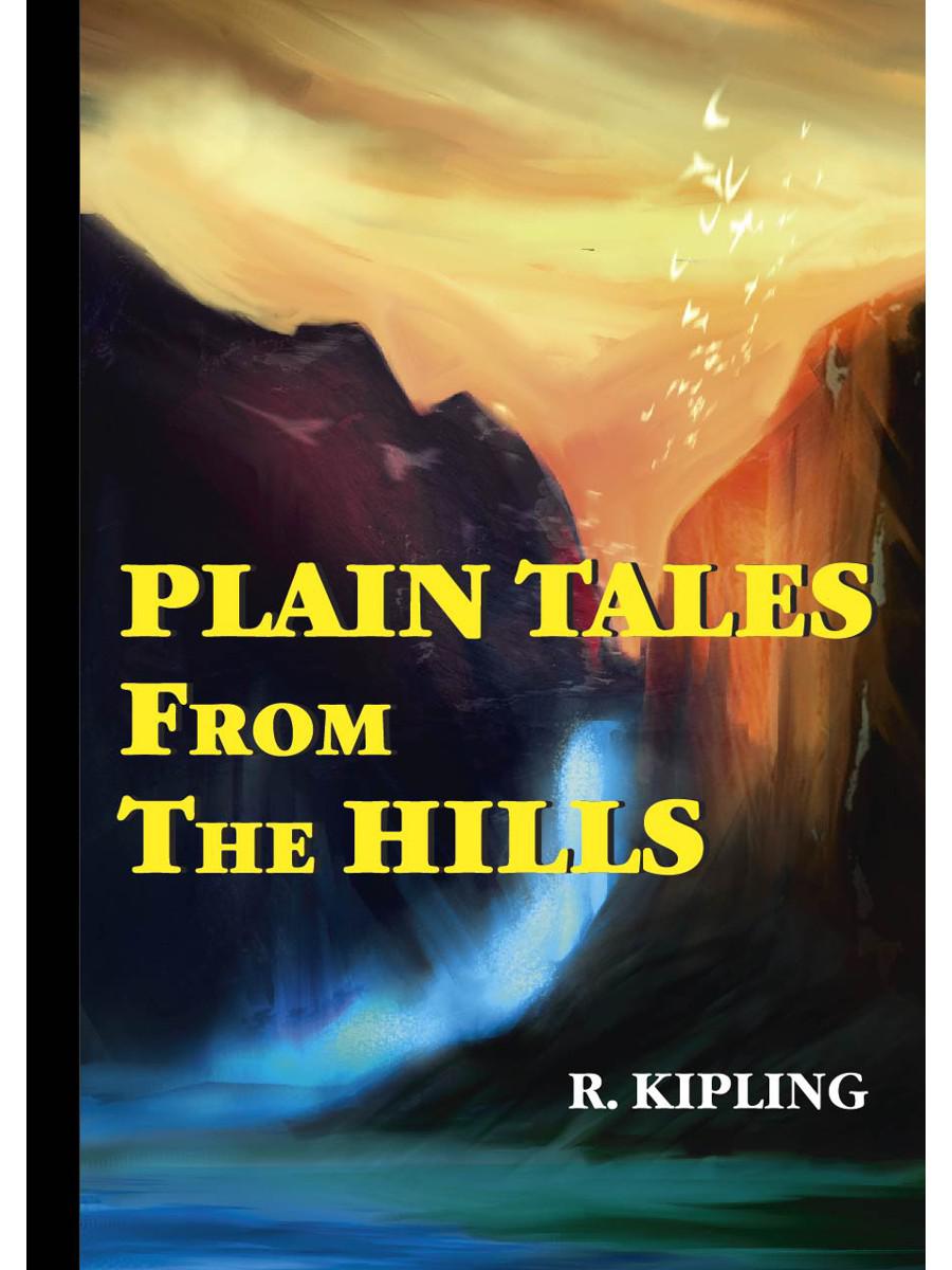 Plain Tales From The Hills = Простые рассказы с гор: сборник на англ.яз