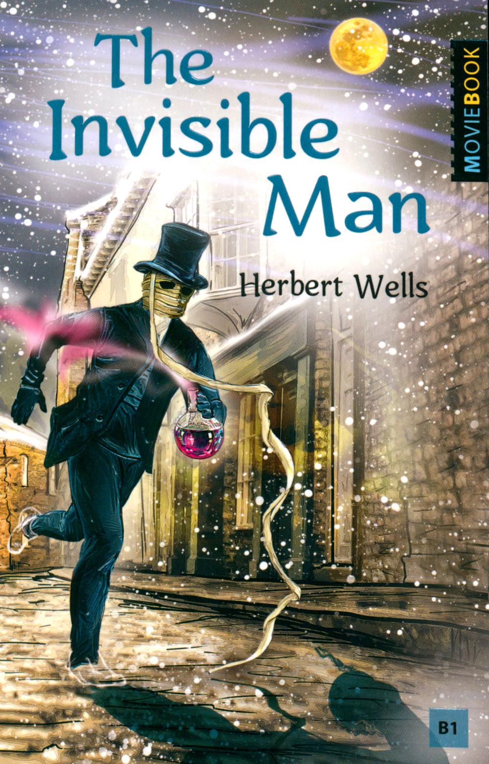 The Invisible Man = Человек-невидимка: книга для чтения на англ.яз. Уровень В1