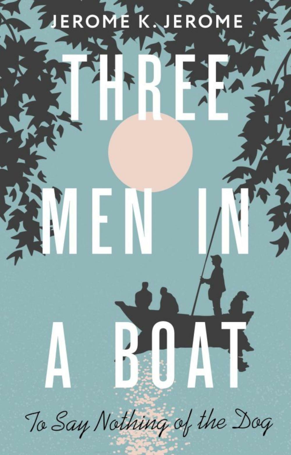 Three Men in a Boat (To say Nothing of the Dog). Трое в лодке, не считая собаки: на англ.яз