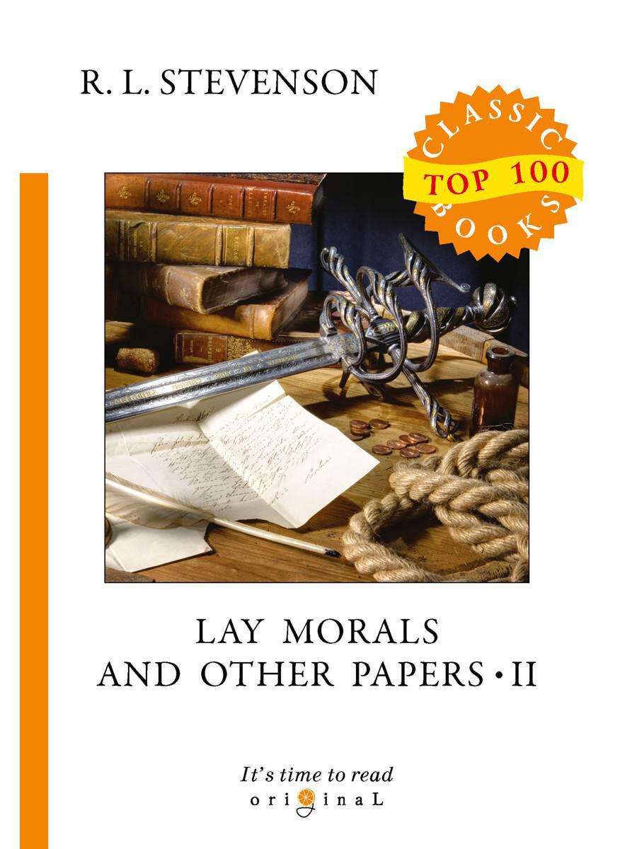 Lay Morals and Other Papers II. Коллекция эссе (на английском языке)