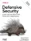Defensive Security: лучшие практики обеспечения безопасности инфраструктур. 2-е изд
