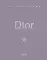 Dior. Легенда моды
