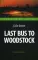 Last Bus to Woodstock = Последний автобус на Вудсток: книга для чтения на англ.яз. Intermediate