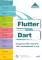 Flutter и Dart. Создание iOS, Android, web-приложений и игр + вирт.диск с играми и приложениями
