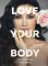 Love your body. Сделай себя красивой