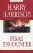 Final Encounter. Harry Harrison (