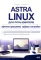 Astra Linux для пользователя: офисные программы, графика, настройки