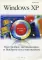 Windows XP. Настройка, оптимизация и быстрое восстановление: быстрый старт