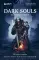 Dark Souls: за гранью смерти. Кн. 1. История создания Demon's Souls, Dark Souls, Dark Souls II