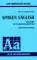 Spoken English. Пособие по разговорной речи. 2-е изд., испр