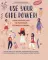 Use your Girl Power!: учим английский по историям великих женщин