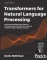 Transformers for Natural Language Processing