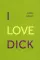 I Love Dick